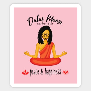 Dalai Mama wishes you Peace and Happiness Magnet